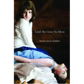 Until She Goes No More