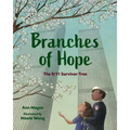 Branches of Hope: The 9/11 Survivor Tree