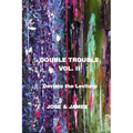 Double Trouble Vol II - Deviate the Levitate