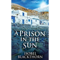 A Prison In The Sun