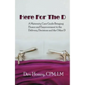 Here For The D