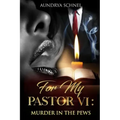 For My Pastor VI: Murder In the Pews