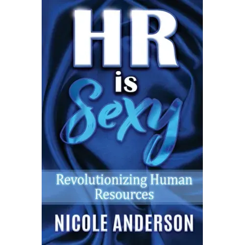 HR IS SEXY! Revolutionizing Human Resources