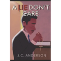 A Lie Don't Care