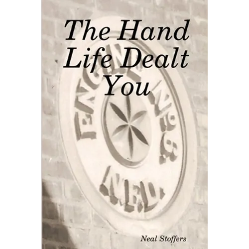 The Hand Life Dealt You