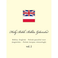 Holy Bible. Biblia Gdańska: English - Polish parallel text. Angielsko - Polski korpus równolegly
