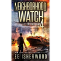 Neighborhood Watch 4: After the EMP
