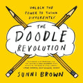 The Doodle Revolution: Unlock the Power to Think Differently