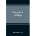 Pennsylvania genealogies; chiefly Scotch-Irish and German