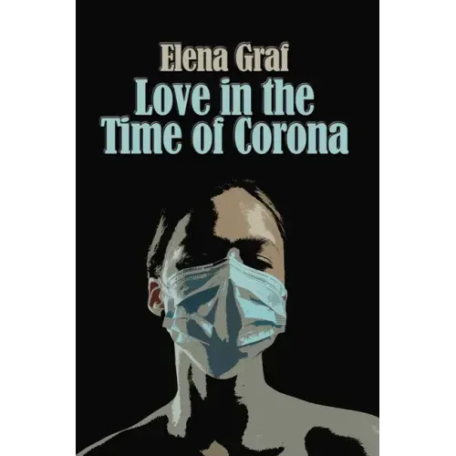 Love in the Time of Corona