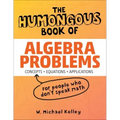The Humongous Book of Algebra Problems