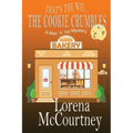 That's the Way The Cookie Crumbles: Book #4, The Mac 'n' Ivy Mysteries