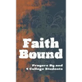 Faith Bound: Prayers by and for College Students