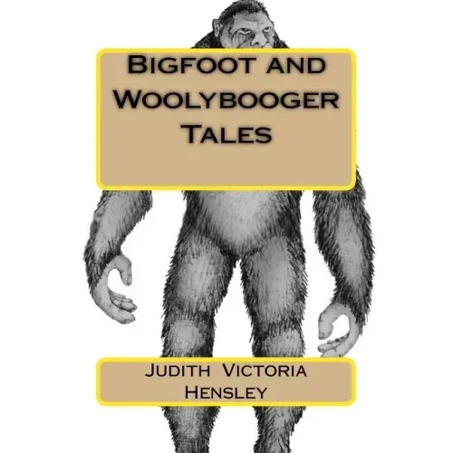 Bigfoot and Woolybooger Tales