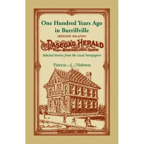 100 Years Ago In Burrillville (Rhode Island): Selected Stories from the Local Newspapers