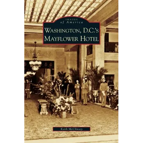 Washington D.C.'s Mayflower Hotel