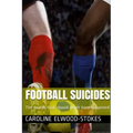 FOOTBALL SUICIDES The deaths that should never have happened