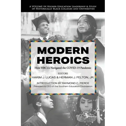 Modern Heroics: How HBCUs Navigated the COVID-19 Pandemic