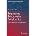 Engineering Education for Social Justice: Critical Explorations and Opportunities