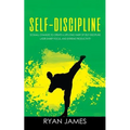 Self-Discipline: 32 Small Changes to Create a Life Long Habit of Self-Discipline, Laser-Sharp Focus, and Extreme Productivity
