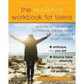 The Resilience Workbook for Teens: Activities to Help You Gain Confidence, Manage Stress, and Cultivate a Growth Mindset