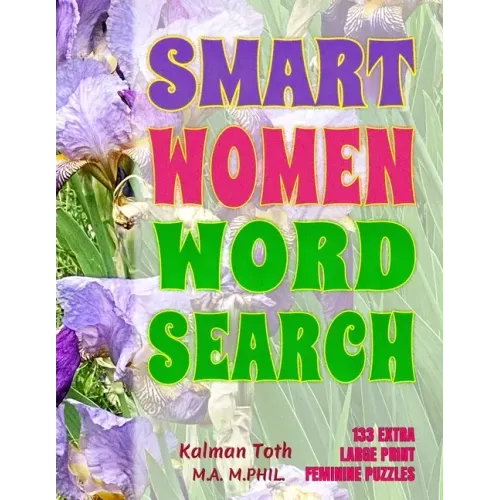 Smart Women Word Search: 133 Extra Large Print Puzzles