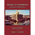 Process of Elimination: A Midwestern Murder Mystery