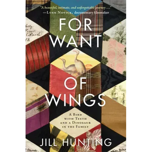 For Want of Wings: A Bird with Teeth and a Dinosaur in the Family