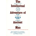The Intellectual Adventure of Ancient Man: An Essay of Speculative Thought in the Ancient Near East