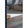 Lambert's Suburban Architecture