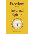 Freedom from Internal Spirits