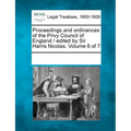 Proceedings and ordinances of the Privy Council of England / edited by Sir Harris Nicolas. Volume 6 of 7