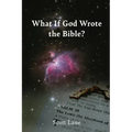 What If God Wrote the Bible?