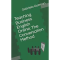 Teaching Business English Online: The Conversation Method