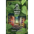 The Write Wild Method: Reimagine, Refresh, Reboot your writing success