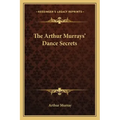 The Arthur Murrays' Dance Secrets