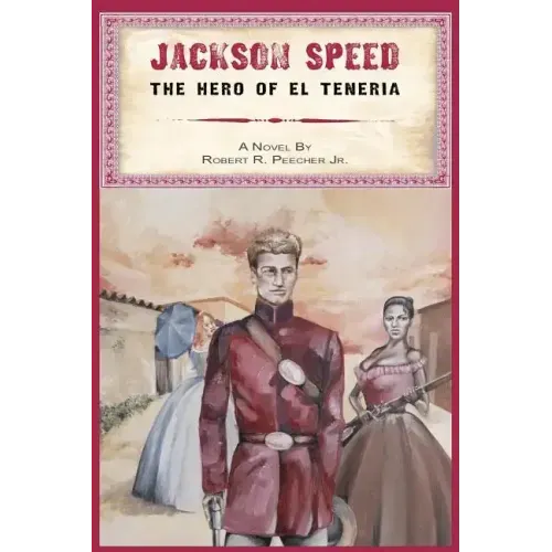 Jackson Speed: The Hero of El Teneria