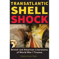 Transatlantic Shell Shock: British and American Literatures of World War I Trauma