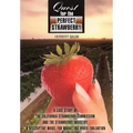 Quest for the Perfect Strawberry: A Case Study of the California Strawberry Commission and the Strawberry Industry: A Descriptive Model for Marketing