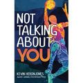 Not Talking about You
