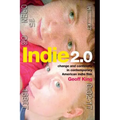 Indie 2.0: Change and Continuity in Contemporary American Indie Film