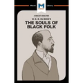 An Analysis of W.E.B. Du Bois's the Souls of Black Folk