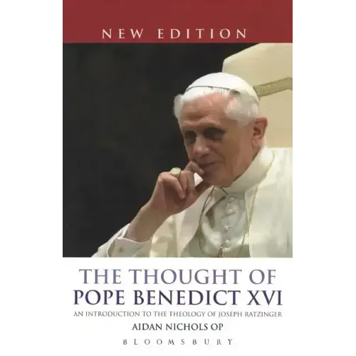The Thought of Pope Benedict XVI new edition