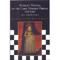 Women's Writing of the Early Modern Period 1588-1688: An Anthology
