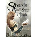 Shards of the Glass Slipper: Queen Cinder