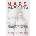 Mars Adapting: Military Change During War
