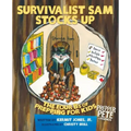 Prepper Pete's Survivalist Sam Stocks Up: The Four B's of Prepping for Kids