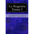 La Regenta Tomo I