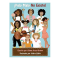 Pelo Malo No Existe