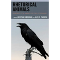 Rhetorical Animals: Boundaries of the Human in the Study of Persuasion